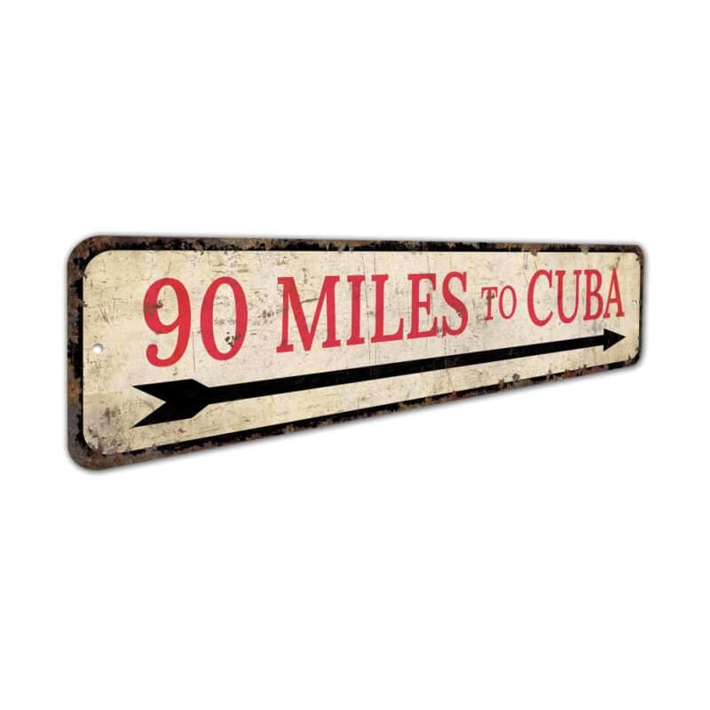 90-Miles-To-Cuba-Sign-Premium-Quality-Rustic-Metal-Sign-3