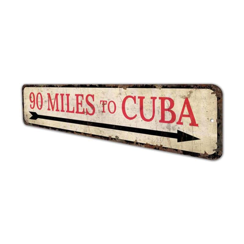 90-Miles-To-Cuba-Sign-Premium-Quality-Rustic-Metal-Sign-4