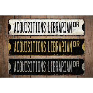 Acquisitions-Librarian-Premium-Quality-Rustic-Metal-Sign-Images