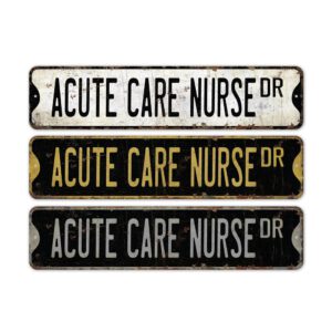 Acute-Care-Nurse-Premium-Quality-Rustic-Metal-Sign-2