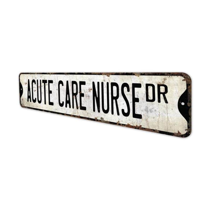 Acute-Care-Nurse-Premium-Quality-Rustic-Metal-Sign-4