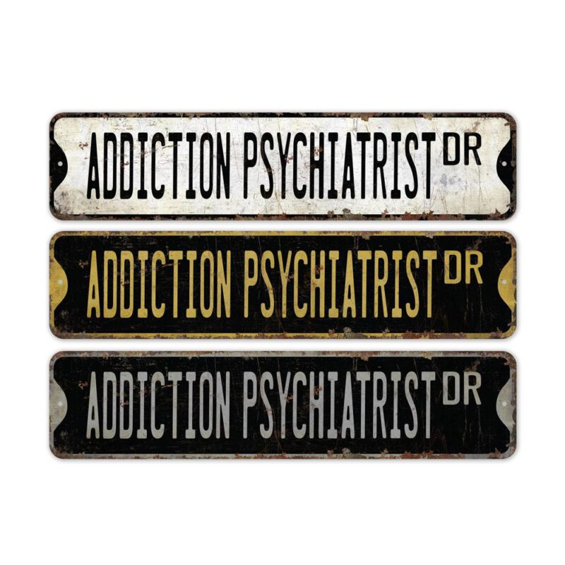 Addiction-Psychiatrist-Premium-Quality-Rustic-Metal-Sign-2