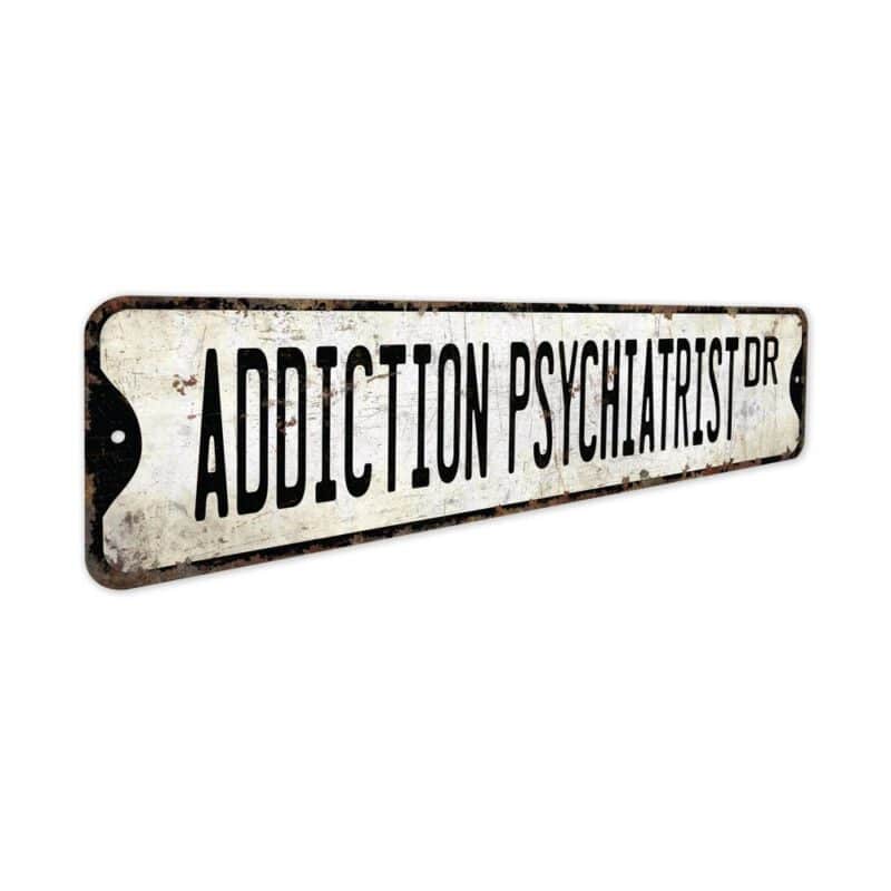 Addiction-Psychiatrist-Premium-Quality-Rustic-Metal-Sign-3