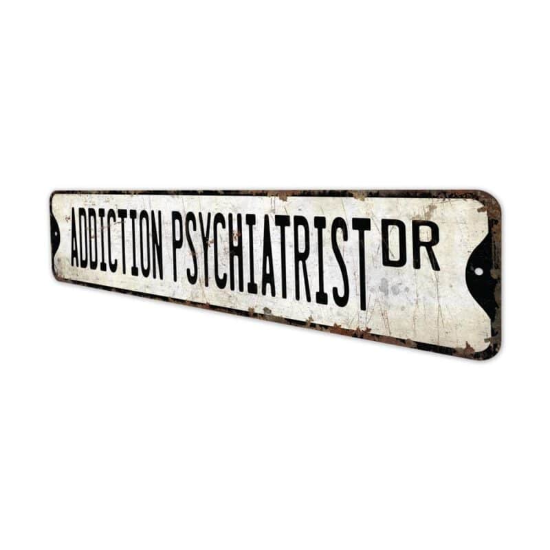 Addiction-Psychiatrist-Premium-Quality-Rustic-Metal-Sign-4