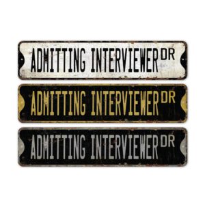 Admitting-Interviewer-Premium-Quality-Rustic-Metal-Sign-2