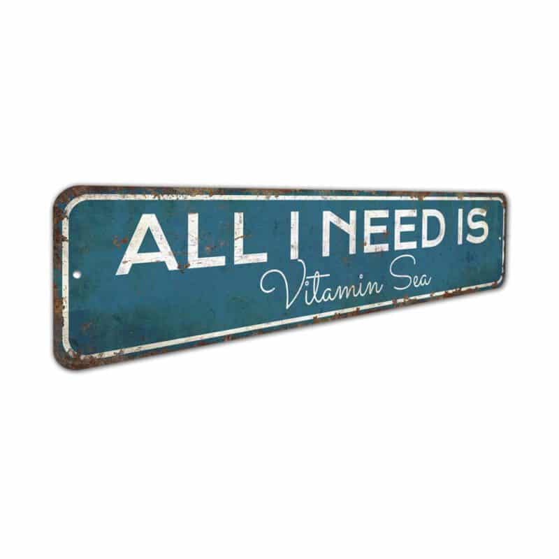 All-I-Need-is-Vitamin-Sea-Premium-Quality-Rustic-Metal-Sign-3