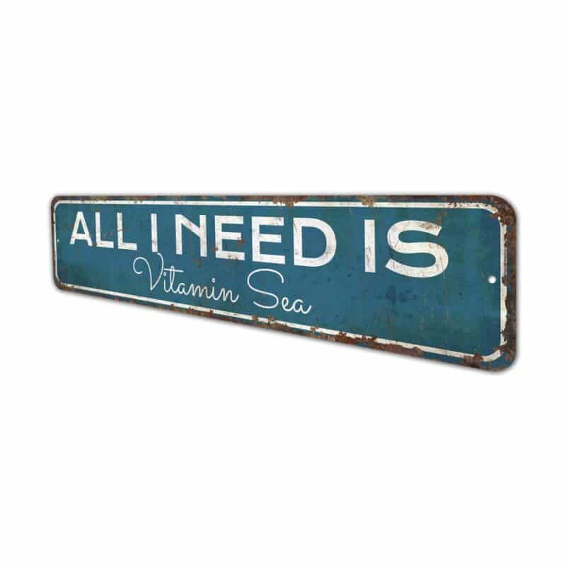 All-I-Need-is-Vitamin-Sea-Premium-Quality-Rustic-Metal-Sign-4