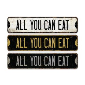 All-You-Can-Eat-Premium-Quality-Rustic-Metal-Sign-2