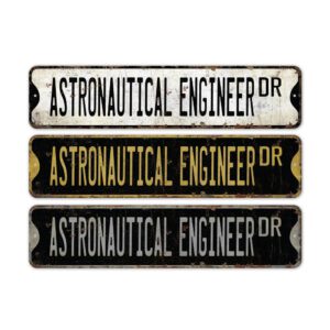 Astronautical-Engineer-Premium-Quality-Rustic-Metal-Sign-2