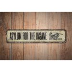 Asylum-For-Insane-Premium-Quality-Rustic-Metal-Sign-Images