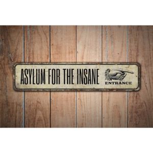 Asylum-For-Insane-Premium-Quality-Rustic-Metal-Sign-Images