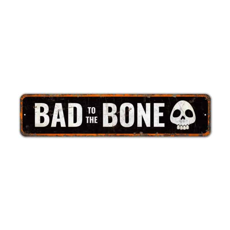 Bad-to-the-Bone-Premium-Quality-Rustic-Metal-Sign-2