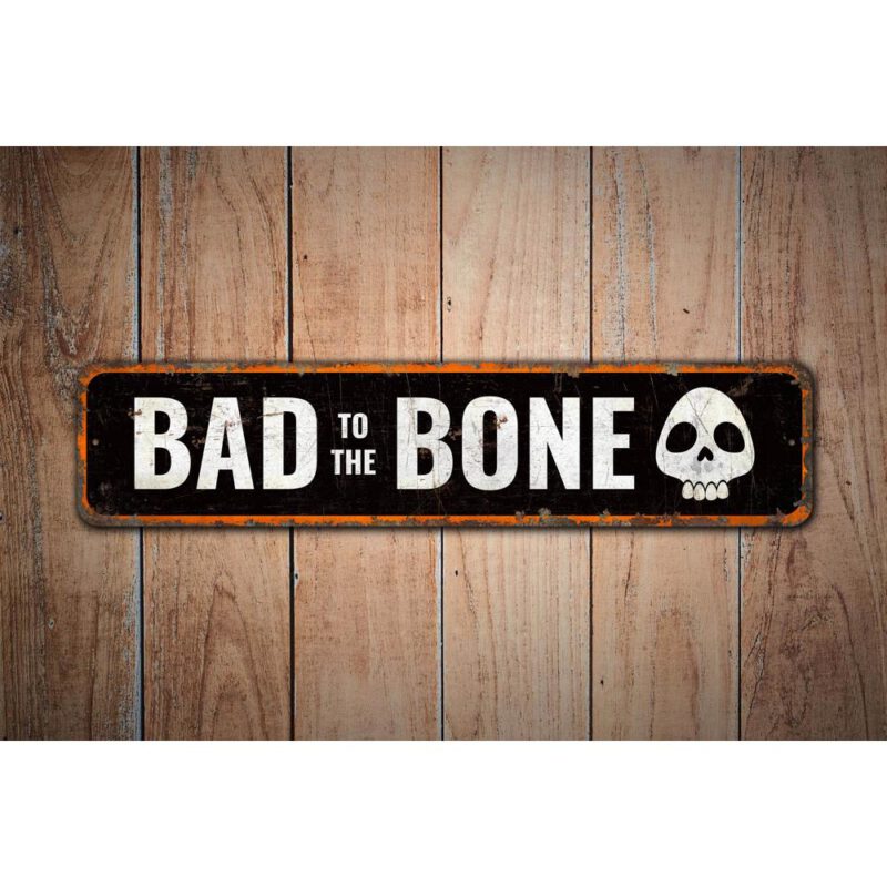 Bad-to-the-Bone-Premium-Quality-Rustic-Metal-Sign-Images