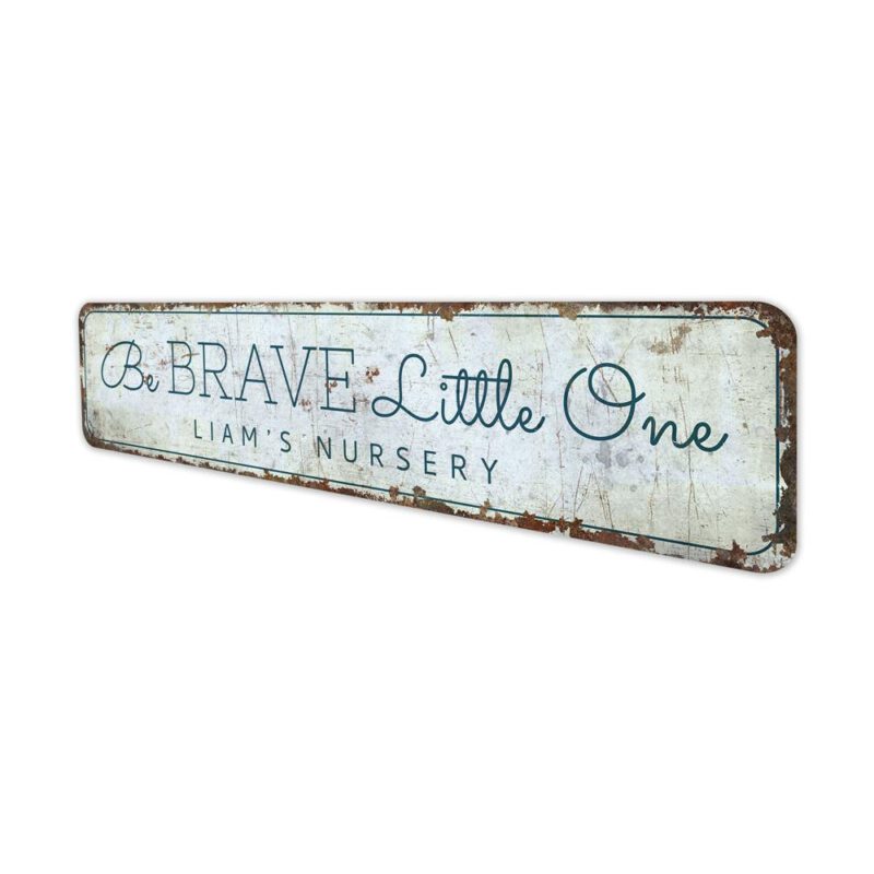 Be-Brave-Sign-Premium-Quality-Rustic-Metal-Sign-Images