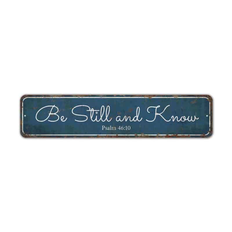 Be-Still-And-Know-Sign-Premium-Quality-Rustic-Metal-Sign-2