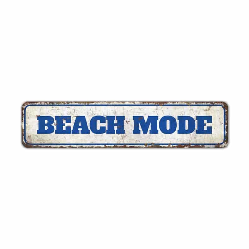 Beach-Mode-Sign-Premium-Quality-Rustic-Metal-Sign-2