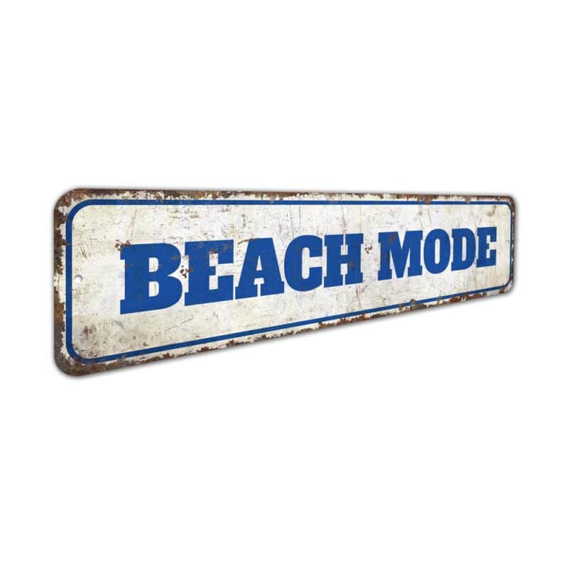 Beach-Mode-Sign-Premium-Quality-Rustic-Metal-Sign-3