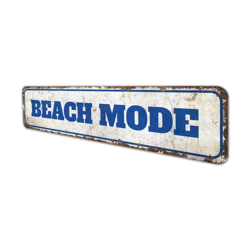 Beach-Mode-Sign-Premium-Quality-Rustic-Metal-Sign-4