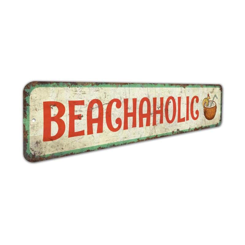 Beachaholic-Premium-Quality-Rustic-Metal-Sign-3