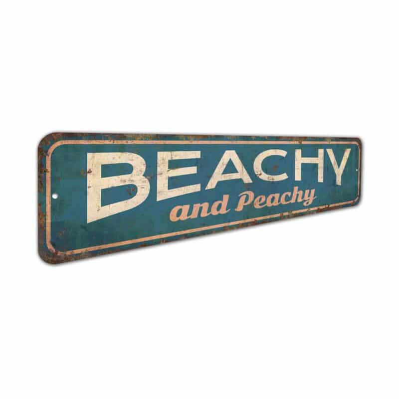 Beachy-and-Peachy-Premium-Quality-Rustic-Metal-Sign-3