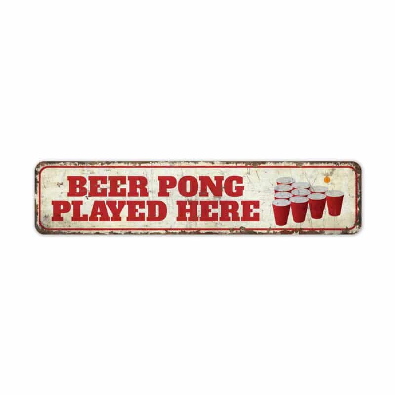 Beer-Pong-Played-Here-Sign-Premium-Quality-Rustic-Metal-Sign-2