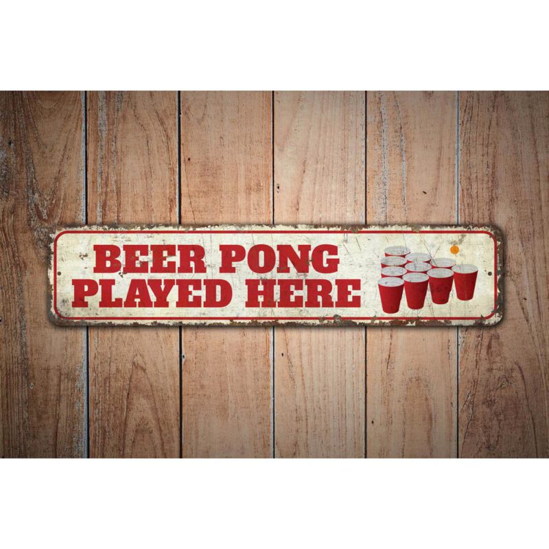 Beer-Pong-Played-Here-Sign-Premium-Quality-Rustic-Metal-Sign-Images