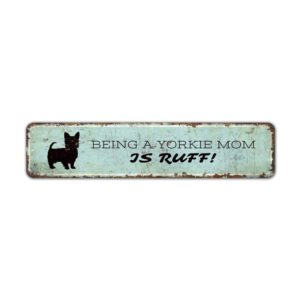 Being-a-Dog-Mom-is-Rough-Premium-Quality-Rustic-Metal-Sign-2