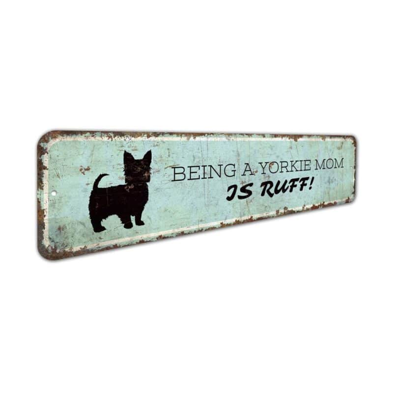 Being-a-Dog-Mom-is-Rough-Premium-Quality-Rustic-Metal-Sign-3