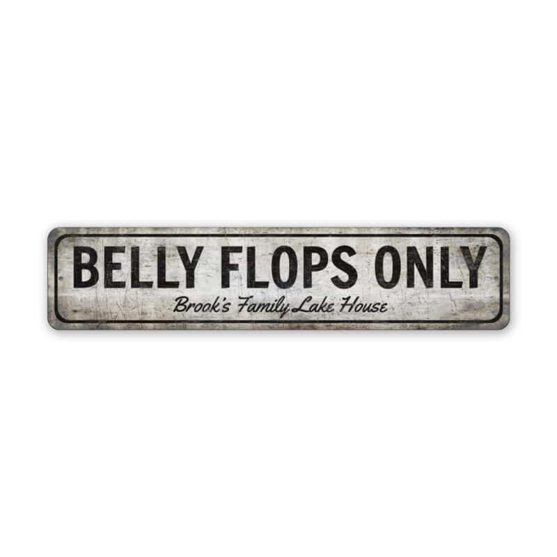 Belly-Flops-Only-Sign-Premium-Quality-Rustic-Metal-Sign-2