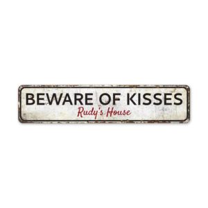 Beware-of-Kisses-Premium-Quality-Rustic-Metal-Sign-2