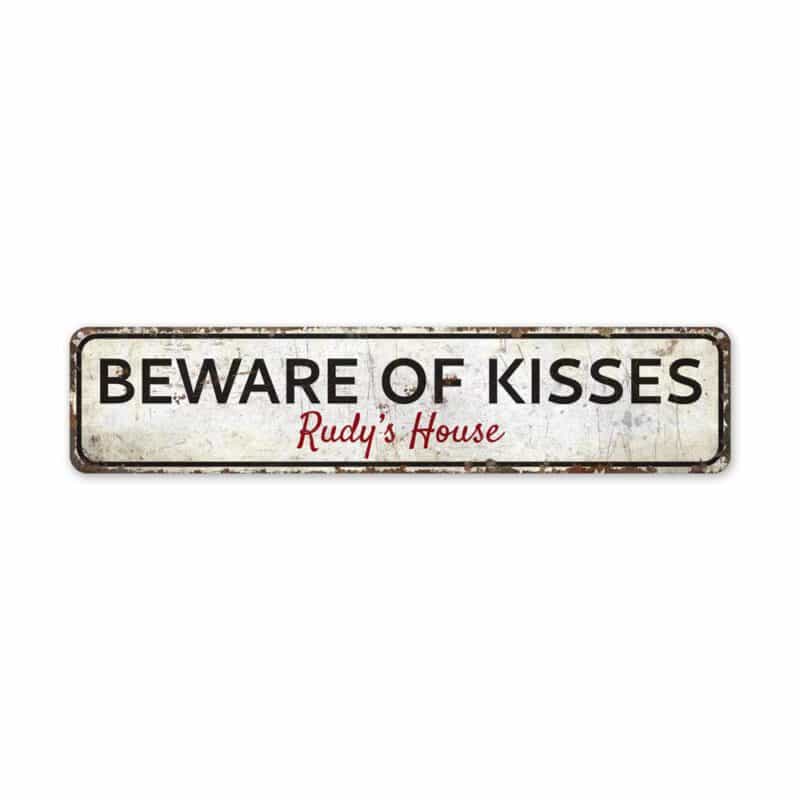 Beware-of-Kisses-Premium-Quality-Rustic-Metal-Sign-2