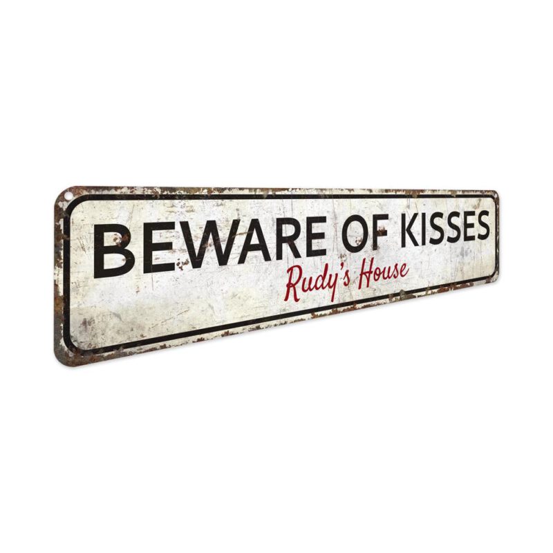 Beware-of-Kisses-Premium-Quality-Rustic-Metal-Sign-3