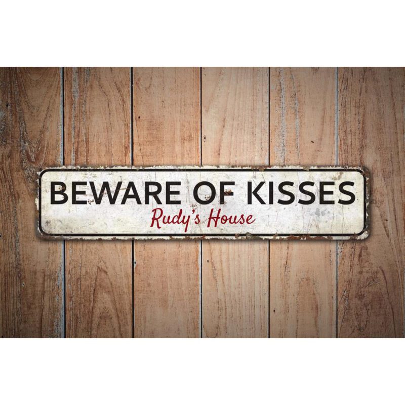 Beware-of-Kisses-Premium-Quality-Rustic-Metal-Sign-Images