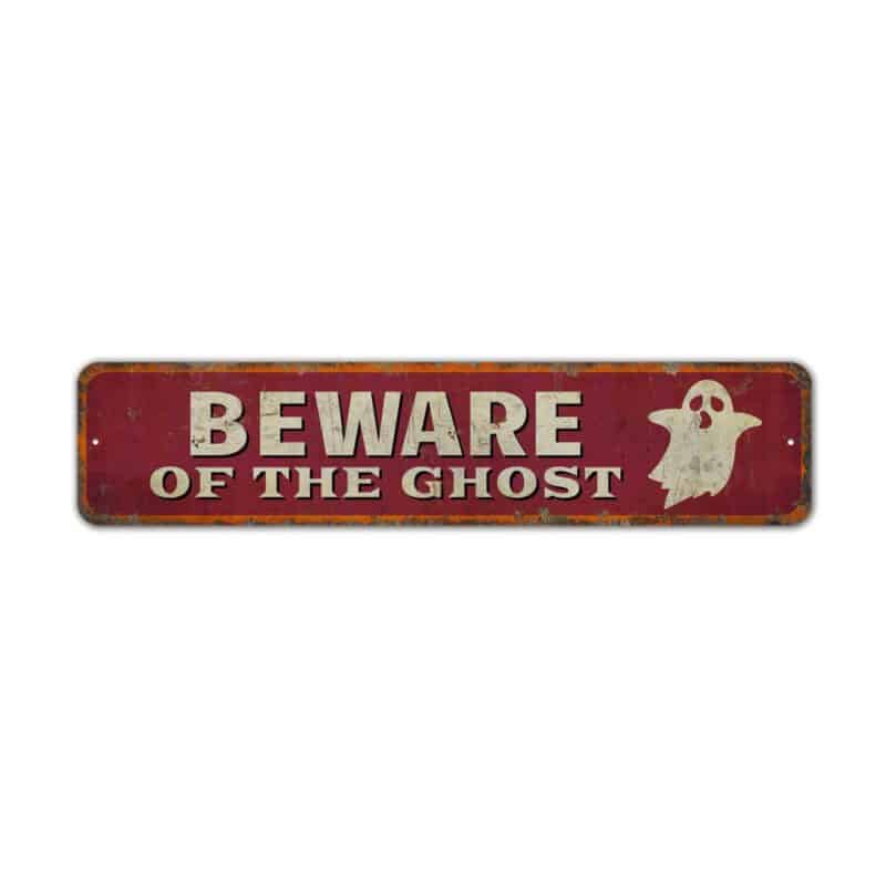 Beware-of-the-Ghost-Premium-Quality-Rustic-Metal-Sign-2