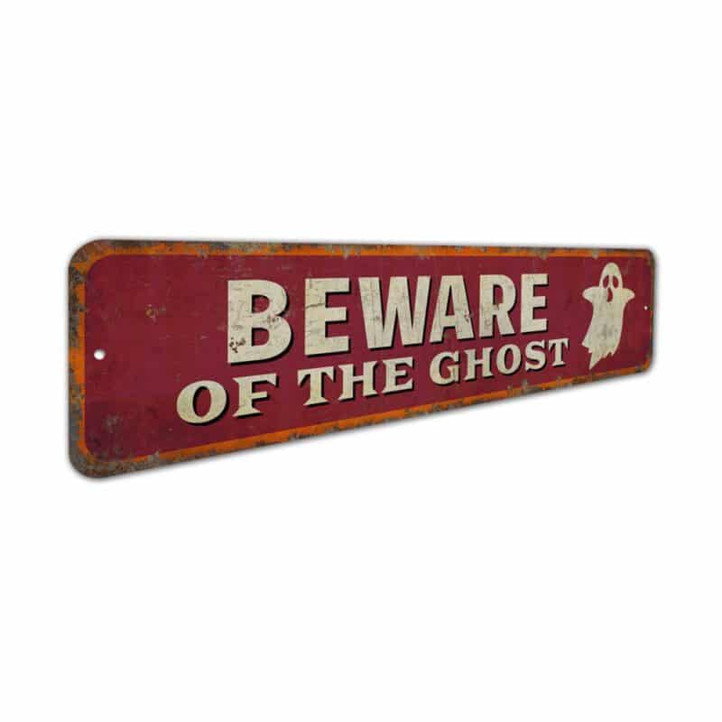 Beware-of-the-Ghost-Premium-Quality-Rustic-Metal-Sign-3