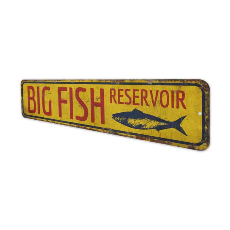 Big-Fish-Reservoir-Sign-Premium-Quality-Rustic-Metal-Sign-4