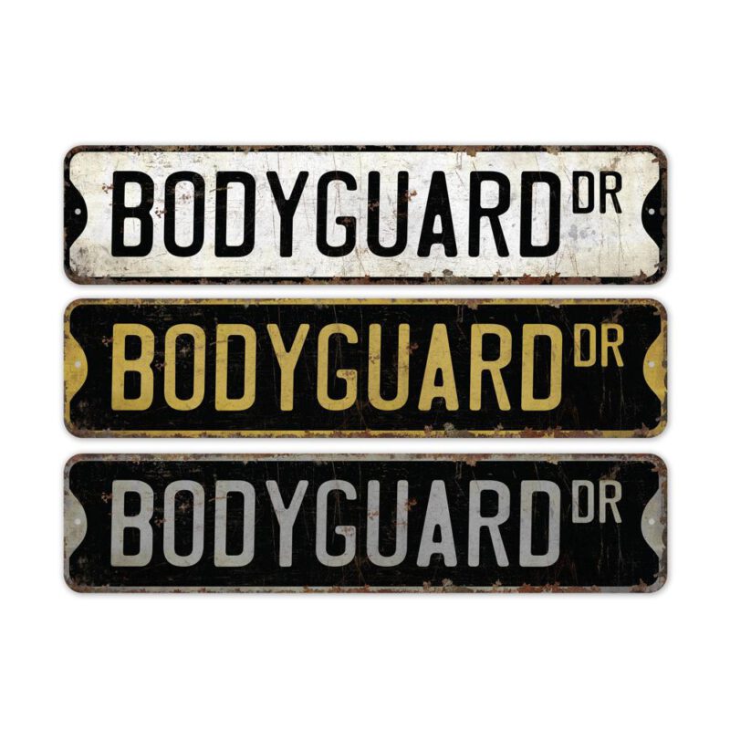 Bodyguard-Premium-Quality-Rustic-Metal-Sign-2