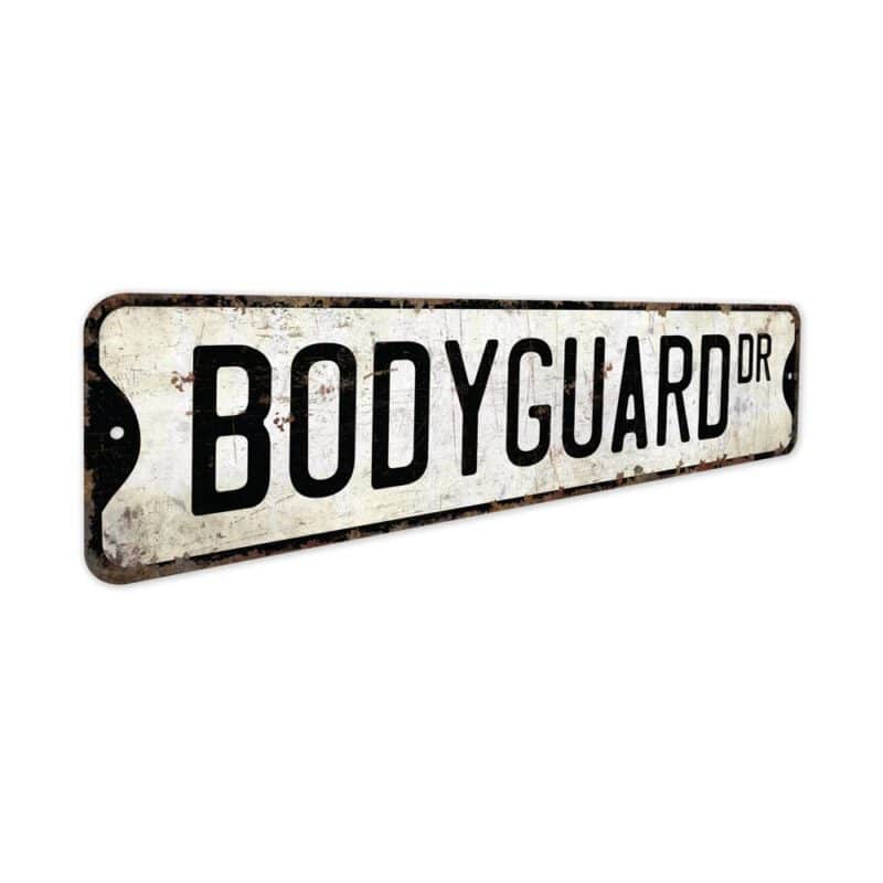 Bodyguard-Premium-Quality-Rustic-Metal-Sign-3