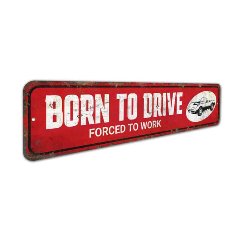 Born-to-Drive-Sign-Premium-Quality-Rustic-Metal-Sign-3