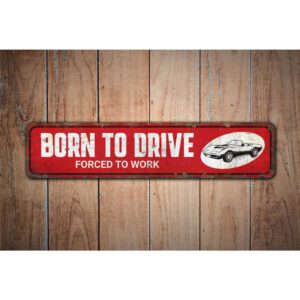 Born-to-Drive-Sign-Premium-Quality-Rustic-Metal-Sign-Images