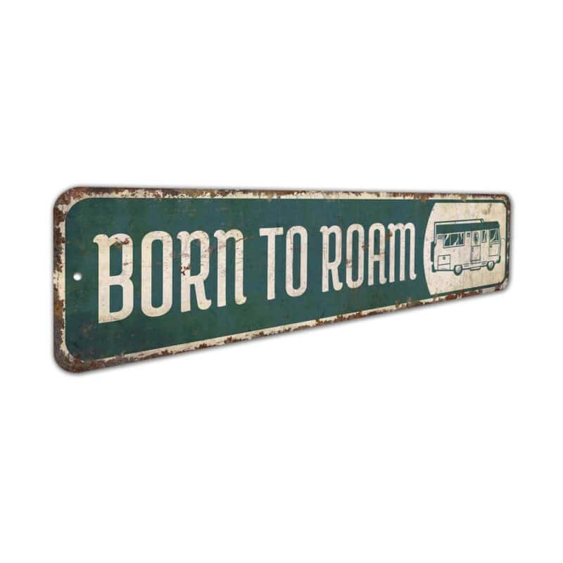 Born-to-Roam-Sign-Premium-Quality-Rustic-Metal-Sign-3