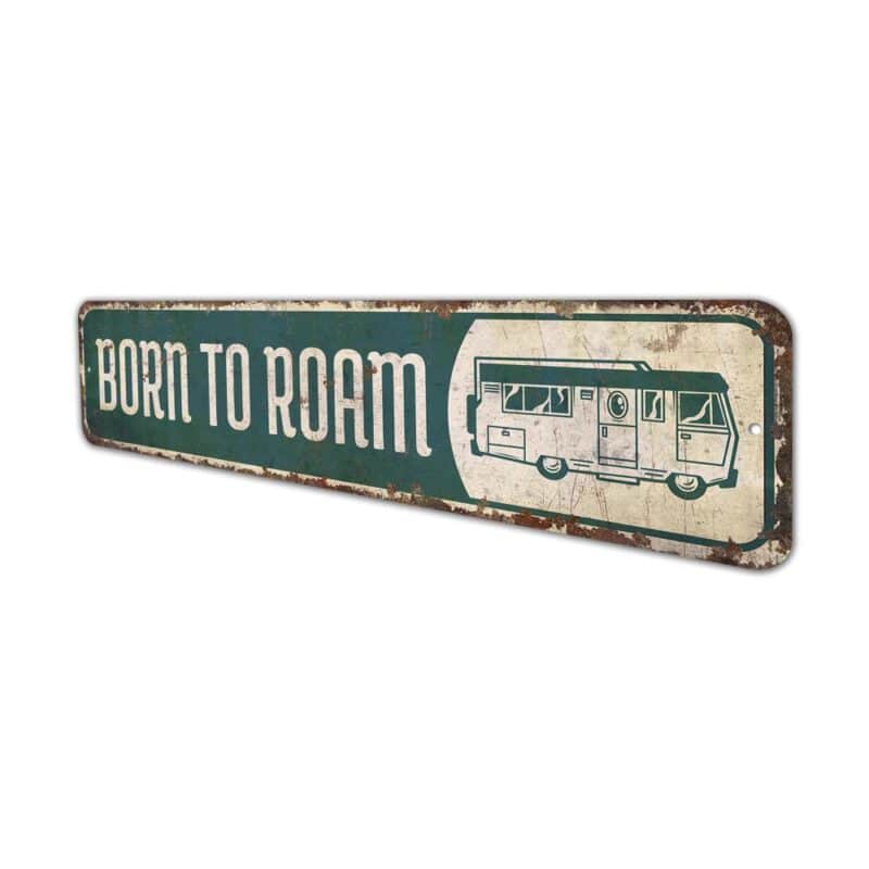 Born-to-Roam-Sign-Premium-Quality-Rustic-Metal-Sign-4