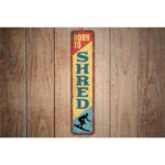 Born-to-Shred-Sign-Premium-Quality-Rustic-Metal-Sign-Images