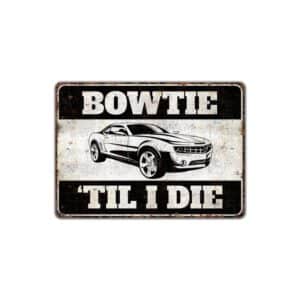 Bowtie-Til-I-Die-Premium-Quality-Rustic-Metal-Sign-2