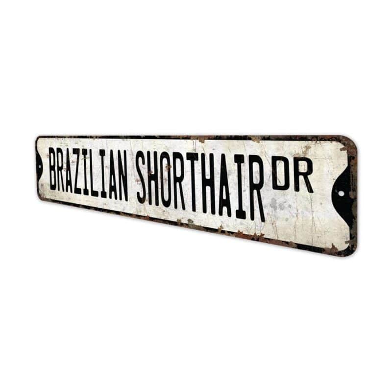 Brazilian-Shorthair-Premium-Quality-Rustic-Metal-Sign-4