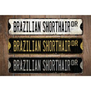 Brazilian-Shorthair-Premium-Quality-Rustic-Metal-Sign-Images