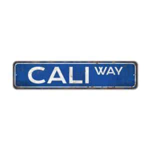 Cali-Way-Sign-Premium-Quality-Rustic-Metal-Sign-2