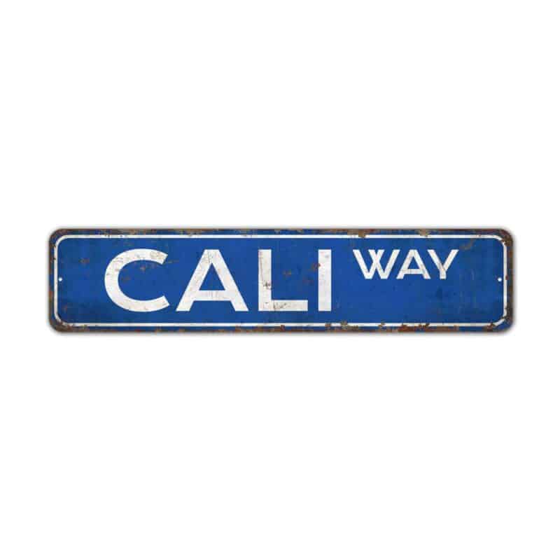 Cali-Way-Sign-Premium-Quality-Rustic-Metal-Sign-2