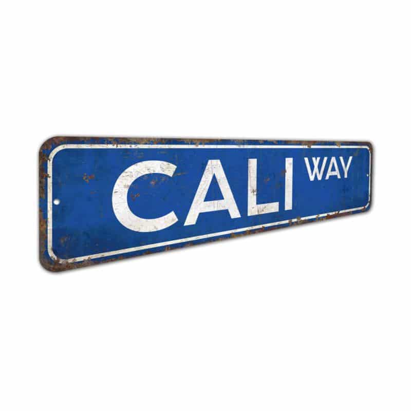 Cali-Way-Sign-Premium-Quality-Rustic-Metal-Sign-3