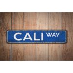 Cali-Way-Sign-Premium-Quality-Rustic-Metal-Sign-Images